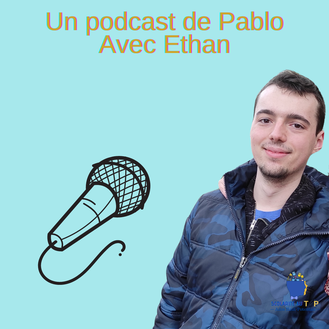 You are currently viewing Interview d’Ethan – Jeune Entrepreneur Haut Potentiel en devenir